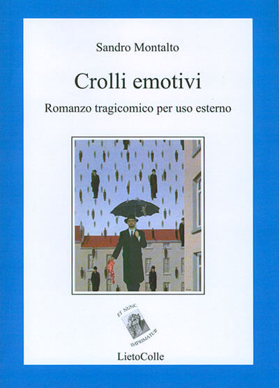 Crolli emotivi. Romanzo tragicomico per uso esterno (Prima edizione)